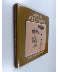 Kirjailijan Theodor Kallifatides käytetty kirja Minun Ateenani