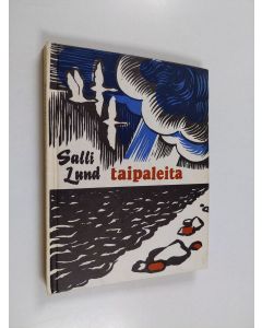 Kirjailijan Salli Lund käytetty kirja Taipaleita : kaksi novellia