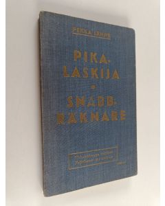 Kirjailijan Pekka Jänne käytetty kirja Pikalaskija Snabbräknare
