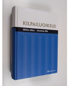 Kirjailijan Mikko Alkio käytetty kirja Kilpailuoikeus