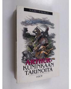 käytetty kirja Arthur-kuninkaan tarinoita
