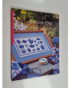 Kirjailijan Julie Hasler käytetty kirja Ristipistotöitä : 65 nopeaa ja helppoa mallia