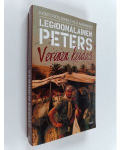 Kirjailijan Kyösti Pietiläinen & Ville Kaarnakari käytetty kirja Legioonalainen Peters : verinen keidas