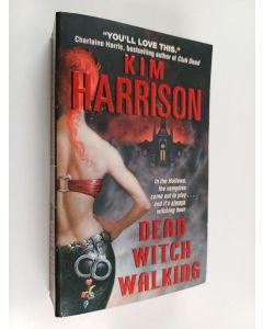 Kirjailijan Kim Harrison käytetty kirja Dead Witch Walking