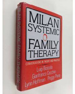 Kirjailijan Luigi Boscolo käytetty kirja Milan systemic family therapy : conversations in theory and practice