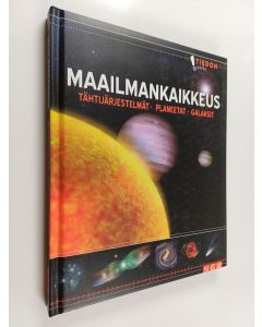 käytetty kirja Maailmankaikkeus : Tähtijärjestelmät, planeetat, galaksit