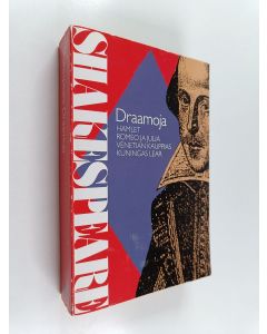 Kirjailijan William Shakespeare käytetty kirja Draamoja 1 : Hamlet ; Romeo ja Julia ; Venetian kauppias ; Kuningas Lear