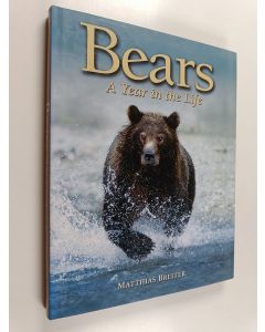 Kirjailijan Matthias Breiter käytetty kirja Bears - A year in their life