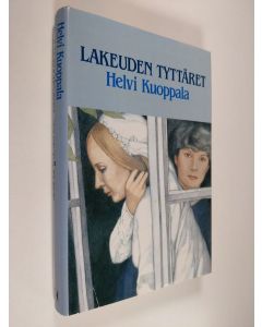 Kirjailijan Helvi Kuoppala käytetty kirja Lakeuden tyttäret