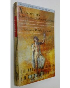 Kirjailijan Christoph Martin Wieland käytetty teos Xenophon : Sokratische Denkwurdigkeiten