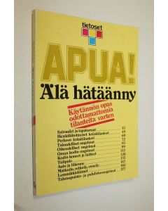 Kirjailijan Sirkka ym. Backman käytetty kirja Apua! Älä hätäänny : käytännön opas odottamattomia tilanteita varten