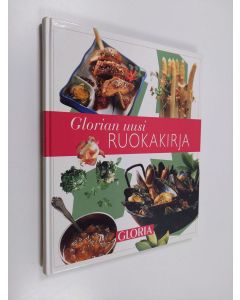 Tekijän Anna-Maija Tanttu  käytetty kirja Glorian uusi ruokakirja
