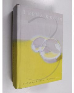 Kirjailijan Leena Krohn käytetty kirja 3 sokeaa miestä {ja 1 näkevä} : nähdystä ja näkymättömästä, sanotusta ja sanomattomasta