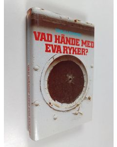 Kirjailijan Donald A. Stanwood käytetty kirja Vad hände med Eva Ryker?