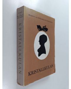 Kirjailijan Margit von Willebrand-Hollmerus käytetty kirja Kristallkulan