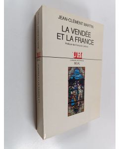Kirjailijan Jean-Clément Martin käytetty kirja La Vendée et la France