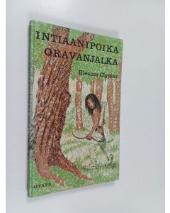 Kirjailijan Eleanor Clymer käytetty kirja Intiaanipoika Oravanjalka