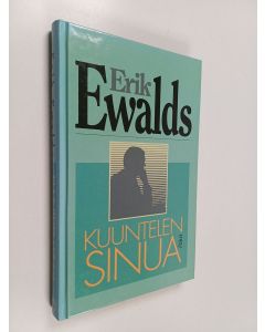 Kirjailijan Erik Ewalds käytetty kirja Kuuntelen sinua