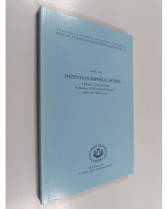 Kirjailijan Anneli Aer käytetty kirja Patents in imperial Russia : a history of the Russian institution of invention privileges under the old regime