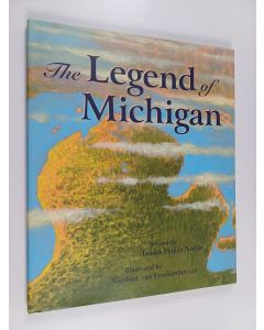 Kirjailijan Trinka Hakes Noble käytetty kirja The Legend of Michigan