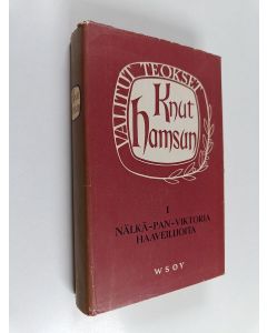 Kirjailijan Knut Hamsun käytetty kirja Valitut teokset 1