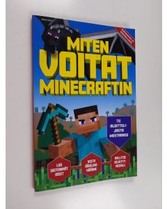 Kirjailijan Kevin Pettman käytetty kirja Miten voitat Minecraftin : riippumaton ja epävirallinen : Tie aloittelijasta mestariksi