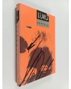 Kirjailijan Juha Seppälä käytetty kirja Luru