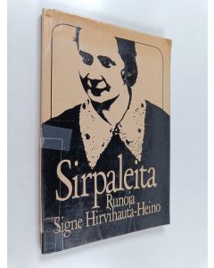 Kirjailijan Signe Hirvihauta-Heino käytetty kirja Sirpaleita