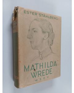 Kirjailijan Ester Ståhlberg käytetty kirja Mathilda Wrede