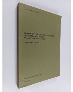 Kirjailijan Tapani Sallantaus käytetty kirja Soiden metsä- ja turvetalouden vesistövaikutukset : kirjallisuuskatsaus