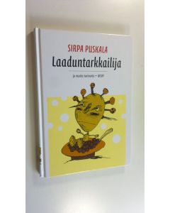 Kirjailijan Sirpa Puskala uusi kirja Laaduntarkkailija ja muita tarinoita (UUDENVEROINEN)
