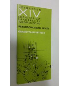 käytetty teos Leiraksen XIV luentopäivät lääkäreille Turussa 28.-29.5.1970 : psykosomatiikan päivät : osanottajaluettelo