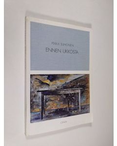 Kirjailijan Pekka Suhonen käytetty kirja Ennen ukkosta