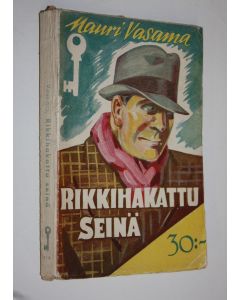 Kirjailijan Mauri Vasama käytetty kirja Rikkihakattu seinä : salapoliisiromaani