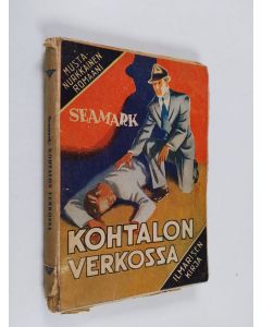 Kirjailijan Seamark käytetty kirja Kohtalon verkossa : jännitysromaani