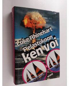 Kirjailijan Luke Rhinehart käytetty kirja Pelastukoon ken voi