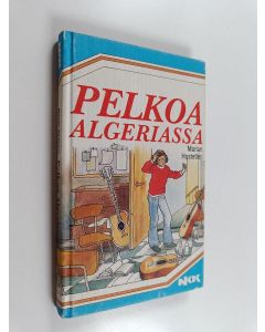 Kirjailijan Marian Hostetler käytetty kirja Pelkoa Algeriassa