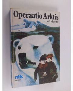Kirjailijan Leif Hamre käytetty kirja Operaatio Arktis