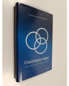 Kirjailijan Merja Rehn & Anders Blom käytetty kirja Omistajan ääni : perheyritykset globalisoituvassa taloudessa