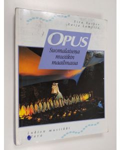 Kirjailijan Eira Kasper käytetty kirja Opus Suomalaisena musiikin maailmassa