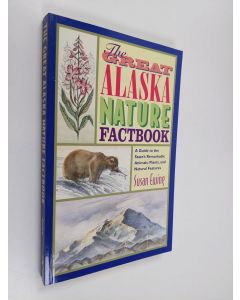 Kirjailijan Susan Ewing käytetty kirja The Great Alaska Nature Factbook : A Guide to the State's Remarkable Animals, Plants, and Natural Features