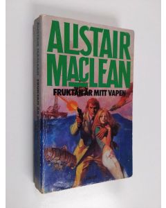 Kirjailijan Alistair MacLean käytetty kirja Fruktan är mitt vapen