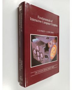 Kirjailijan James D. Foley käytetty kirja Fundamentals of interactive computer graphics