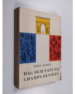 Kirjailijan Sven Auren käytetty kirja Dag och natt på Champs-Elysées