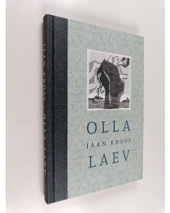 Kirjailijan Jaan Kross käytetty kirja Olla laev