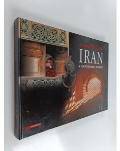 Kirjailijan Afshin Bakhtiar käytetty kirja A Passion for Iran - A Photographic Journey