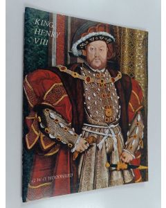 Kirjailijan G. W. O. Woodward käytetty teos King Henry VIII