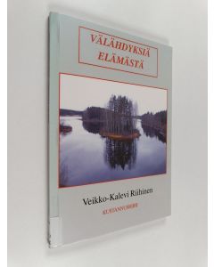Kirjailijan Veikko-Kalevi Riihinen käytetty kirja Välähdyksiä elämästä