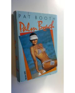 Kirjailijan Pat Booth käytetty kirja Palm Beach