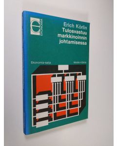 Kirjailijan Erich Körlin käytetty kirja Tulosvastuu markkinoinnin johtamisessa